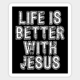 Life Is Better With Jesus Magnet